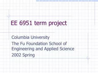 EE 6951 term project