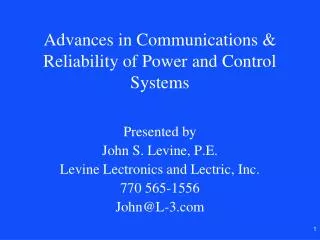 Advances in Communications &amp; Reliability of Power and Control Systems