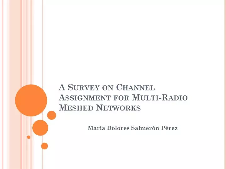 a survey on channel assignment for multi radio meshed networks
