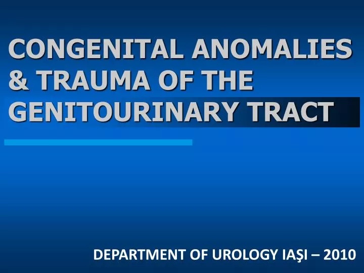 congenital anomalies trauma of the genitourinary tract