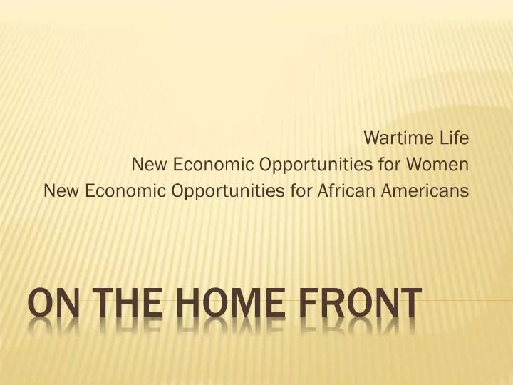 wartime life new economic opportunities for women new economic opportunities for african americans