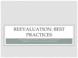 Reevaluation: Best Practices