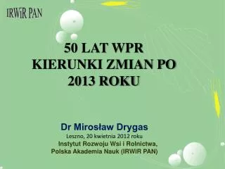 50 lat wpr kierunki zmian po 2013 roku