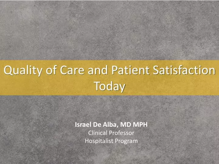 quality of care and patient satisfaction today