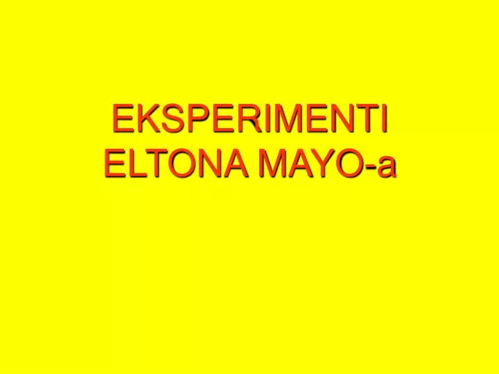 eksperimenti eltona mayo a