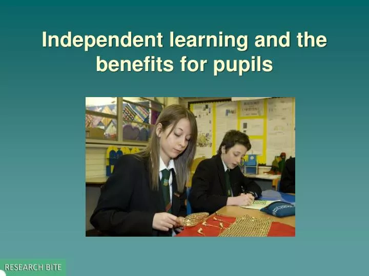 independent learning and the benefits for pupils