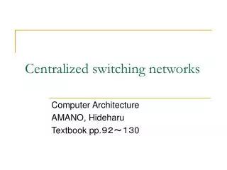 Centralized switching networks
