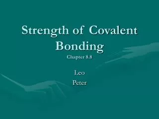 Strength of Covalent Bonding Chapter 8.8