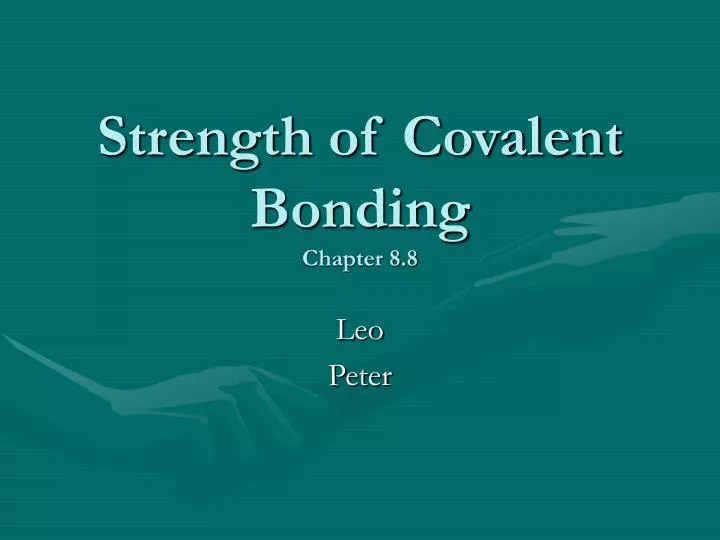 strength of covalent bonding chapter 8 8