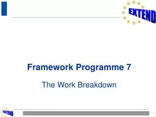 Framework Programme 7 The Work Breakdown