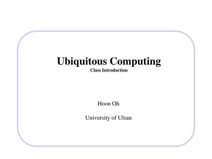 ubiquitous computing class introduction