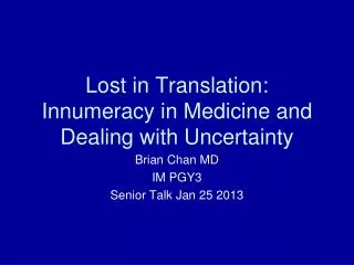 Lost in Translation: Innumeracy in Medicine and Dealing with Uncertainty