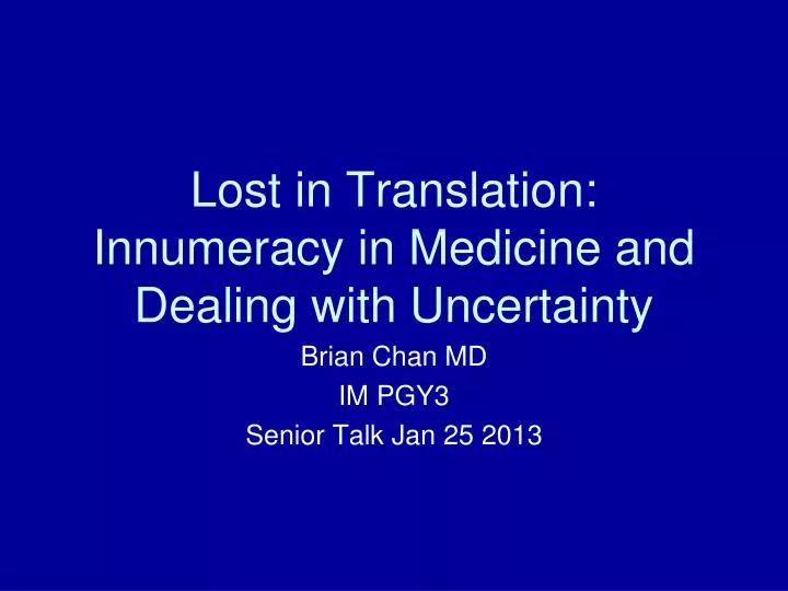 lost in translation innumeracy in medicine and dealing with uncertainty