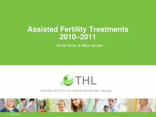Assisted Fertility Treatments 2010–2011