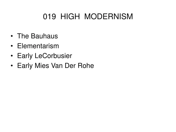 019 high modernism
