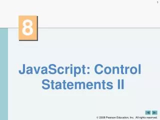 JavaScript: Control Statements II