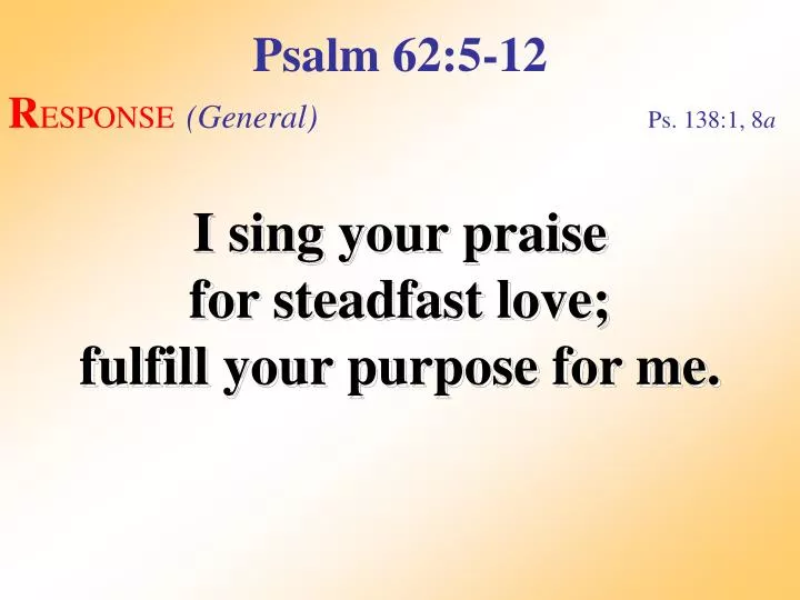 psalm 62 5 12 response