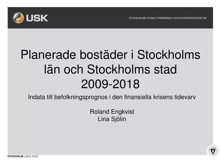 planerade bost der i stockholms l n och stockholms stad 2009 2018