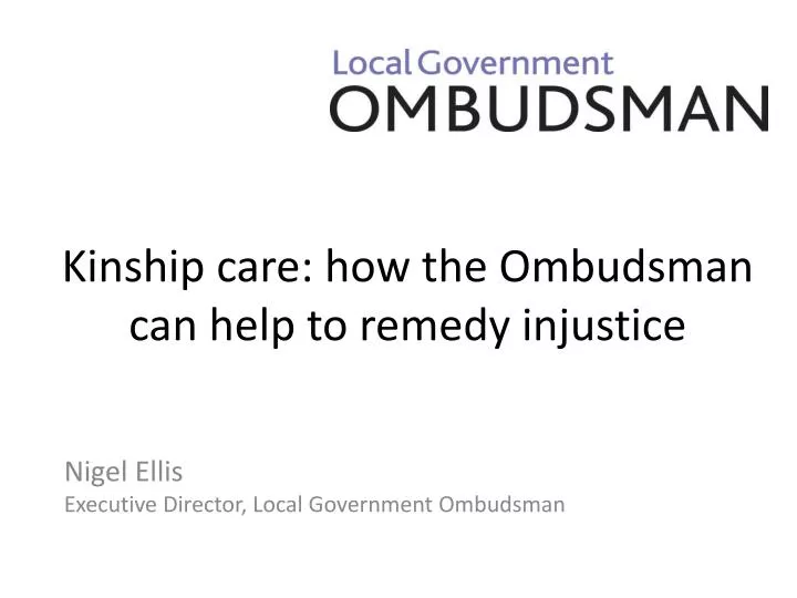 kinship care how the ombudsman can help to remedy injustice