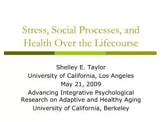 Stress, Social Processes, and Health Over the Lifecourse