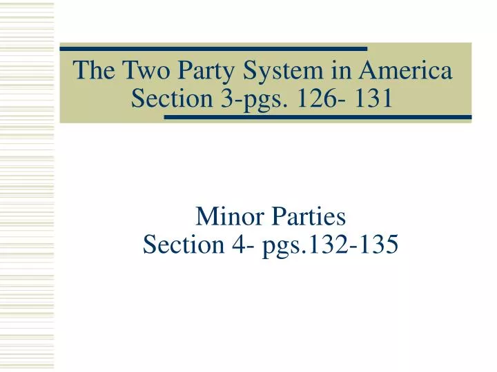 the two party system in america section 3 pgs 126 131