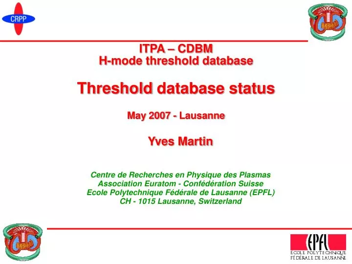 itpa cdbm h mode threshold database threshold database status may 2007 lausanne