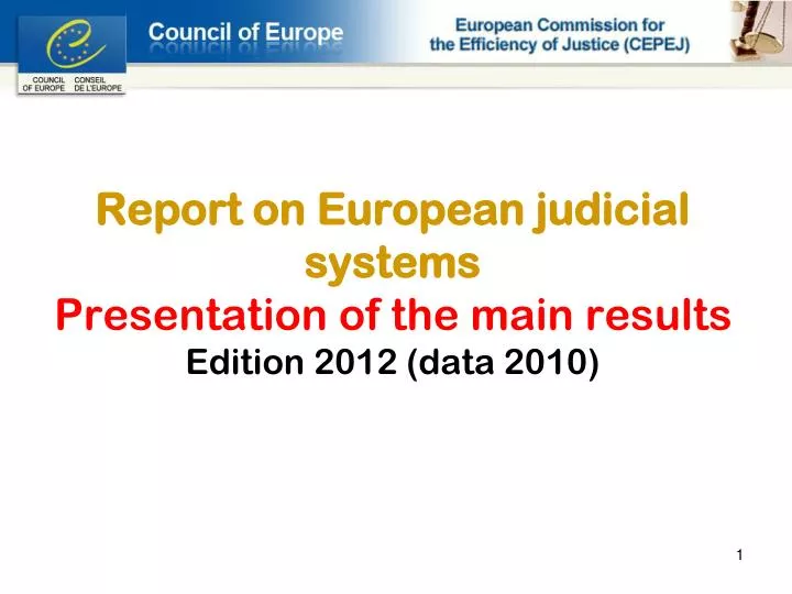 report on european judicial systems presentation of the main results edition 2012 data 2010