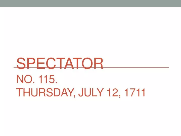 spectator no 115 thursday july 12 1711
