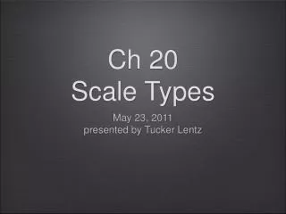 Ch 20 Scale Types