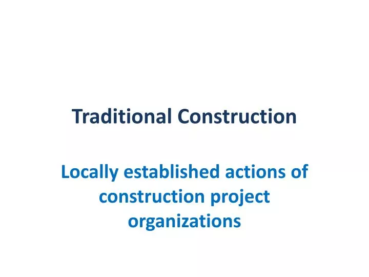 traditional construction