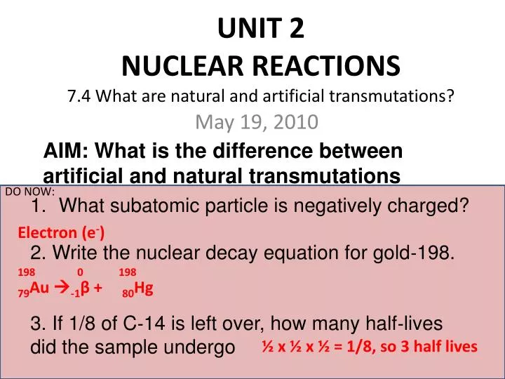 unit 2 nuclear reactions 7 4 what are natural and artificial transmutations