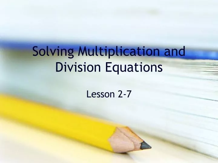 solving multiplication and division equations