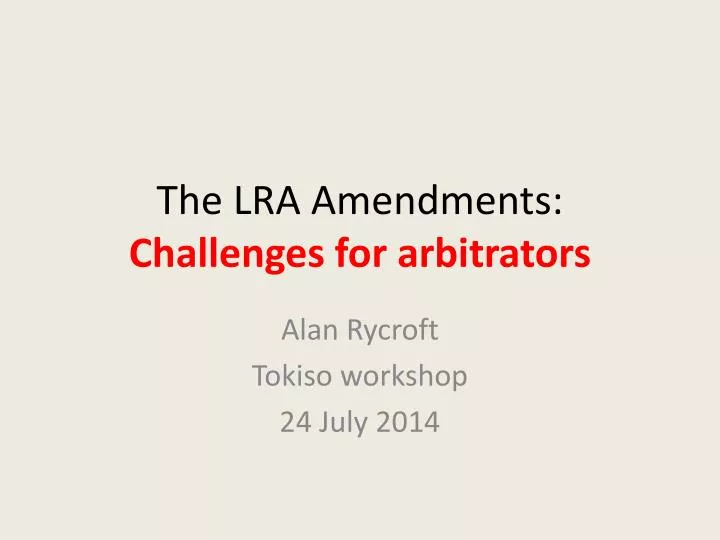 the lra amendments challenges for arbitrators