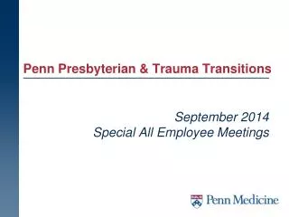 Penn Presbyterian &amp; Trauma Transitions