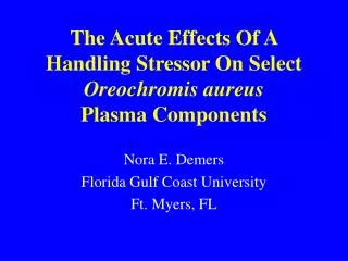 The Acute Effects Of A Handling Stressor On Select Oreochromis aureus Plasma Components