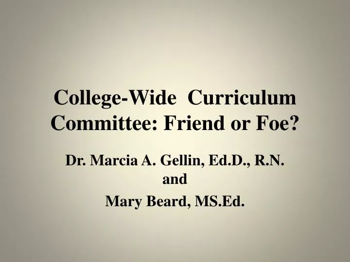 college wide curriculum committee friend or foe