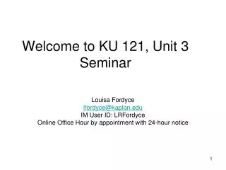 Welcome to KU 121, Unit 3 Seminar