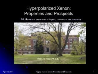Hyperpolarized Xenon: Properties and Prospects