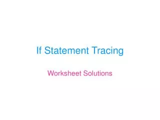 If Statement Tracing