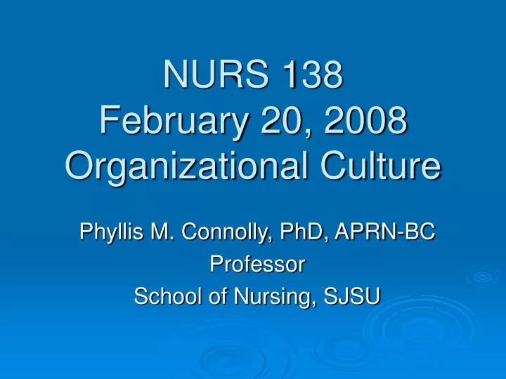 nurs 138 february 20 2008 organizational culture