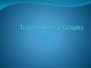 Trigonometric Graphs
