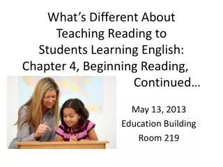 May 13, 2013 Education Building Room 219