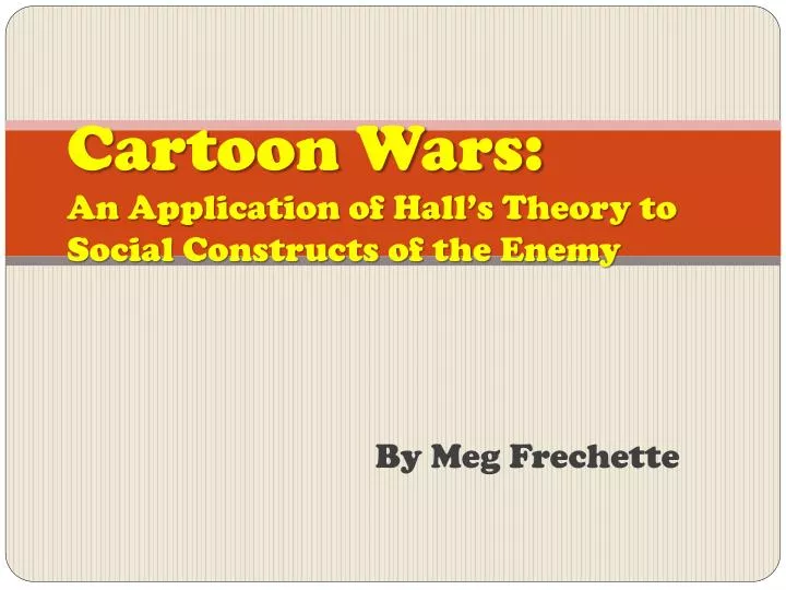 cartoon wars an application of hall s theory to social constructs of the enemy