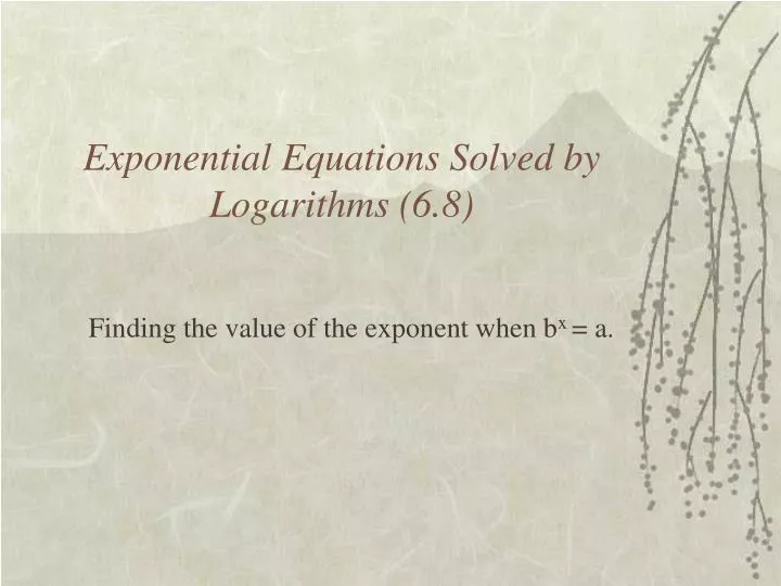 exponential equations solved by logarithms 6 8