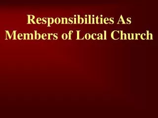 Responsibilities As Members of Local Church