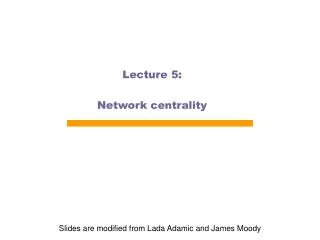 Lecture 5: Network centrality