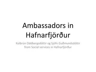 Ambassadors in Hafnarfjörður