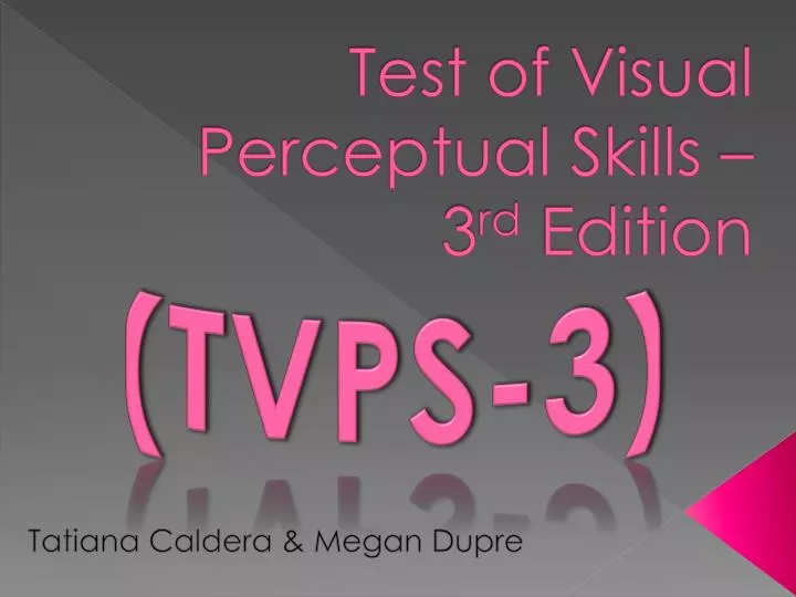 test of visual perceptual skills 3 rd edition