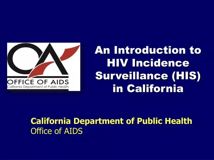 an introduction to hiv incidence surveillance his in california