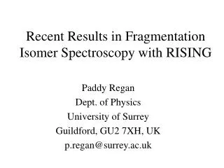 Recent Results in Fragmentation Isomer Spectroscopy with RISING